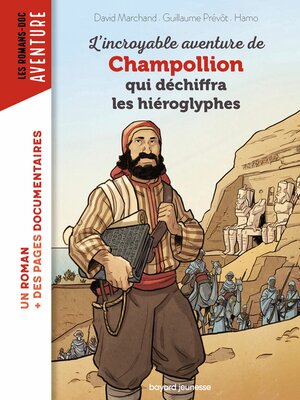 cover image of L'incroyable aventure de Champollion qui déchiffra les hiéroglyphes